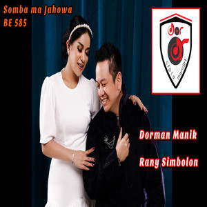 Download Lagu Dorman Manik, Rany Simbolon - Somba Ma Jahowa MP3 Download Lagu Dorman Manik, Rany Simbolon - Somba Ma Jahowa MP3