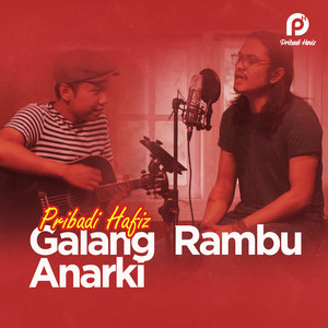 Download Lagu Pribadi Hafiz - Galang Rambu Anarki MP3 Download Lagu Pribadi Hafiz - Galang Rambu Anarki MP3