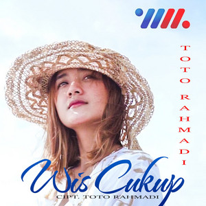 Download Lagu Toto Rahmadi - Wis Cukup MP3 Download Lagu Toto Rahmadi - Wis Cukup MP3