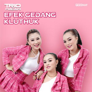 Download Lagu Trio Macan - Efek Gedang Kluthuk MP3 Download Lagu Trio Macan - Efek Gedang Kluthuk MP3