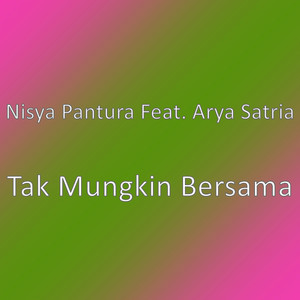 Download Lagu Nisya Pantura, Arya Satria - Tak Mungkin Bersama MP3