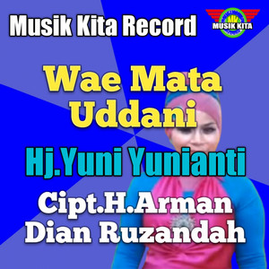 Download Lagu Yuni Yunianti - Wae Mata Uddani MP3 Download Lagu Yuni Yunianti - Wae Mata Uddani MP3