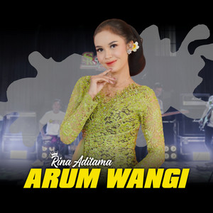 Download Lagu Rina Aditama - Arum Wangi - Dangdut Version MP3 Download Lagu Rina Aditama - Arum Wangi - Dangdut Version MP3