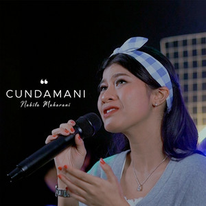 Download Lagu Nabila Maharani - Cundamani MP3 Download Lagu Nabila Maharani - Cundamani MP3