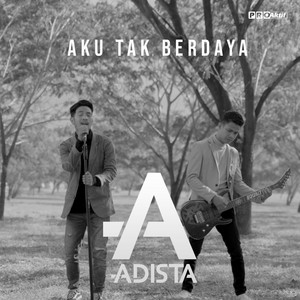 Download Lagu Adista - Aku Tak Berdaya MP3