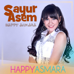 Download Lagu Happy Asmara - Sayur Asem MP3 Download Lagu Happy Asmara - Sayur Asem MP3