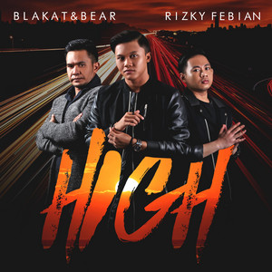 Download Lagu Blakat & Bear, Rizky Febian - High MP3 Download Lagu Blakat & Bear, Rizky Febian - High MP3