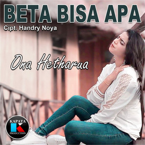 Download Lagu Ona Hetharua - Beta Bisa Apa MP3 Download Lagu Ona Hetharua - Beta Bisa Apa MP3