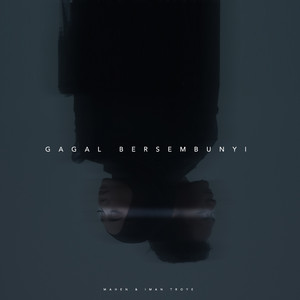 Download Lagu Mahen, Iman Troye - Gagal Bersembunyi MP3 Download Lagu Mahen, Iman Troye - Gagal Bersembunyi MP3