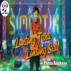 Download Lagu Putra Angkasa - Lontong Tahu Lontong Sate MP3 Download Lagu Putra Angkasa - Lontong Tahu Lontong Sate MP3
