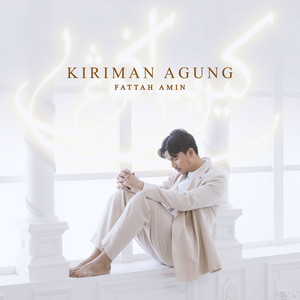 Download Lagu Fattah Amin - Kiriman Agung MP3