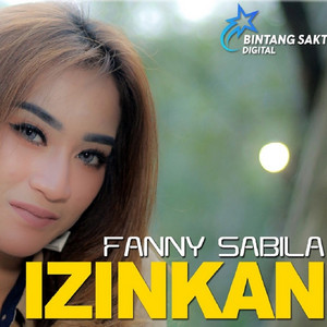 Download Lagu Fanny Sabila - Izinkan MP3 Download Lagu Fanny Sabila - Izinkan MP3