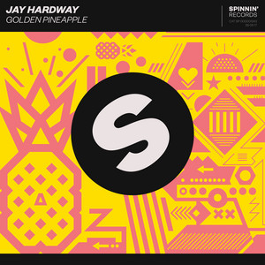 Download Lagu Jay Hardway - Golden Pineapple MP3