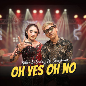 Download Lagu Niken Salindry, Surepman - Oh Yes Oh No MP3 Download Lagu Niken Salindry, Surepman - Oh Yes Oh No MP3