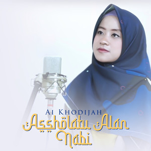 Download Lagu Ai Khodijah - Assholatu Alan Nabi MP3 Download Lagu Ai Khodijah - Assholatu Alan Nabi MP3