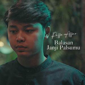 Download Lagu Raffa Affar - Balasan Janji Palsumu MP3 Download Lagu Raffa Affar - Balasan Janji Palsumu MP3