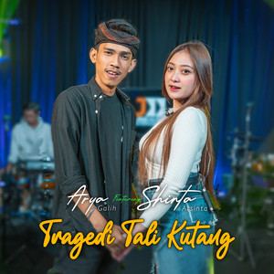 Download Lagu Arya Galih, Shinta Arsinta - Tragedi Tali Kotang MP3 Download Lagu Arya Galih, Shinta Arsinta - Tragedi Tali Kotang MP3