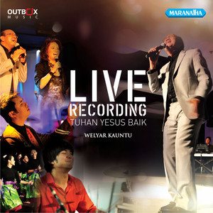 Download Lagu Welyar Kauntu - Tuhan Yesus Baik - Live MP3