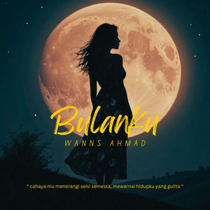Download Lagu Wanns Ahmad - Bulan Ku MP3 Download Lagu Wanns Ahmad - Bulan Ku MP3