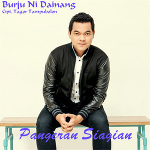 Download Lagu Pangeran Siagian - Burju Ni Dainang MP3