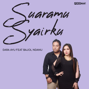 Download Lagu Dara Ayu, Bajol Ndanu - Suaramu Syairku MP3 Download Lagu Dara Ayu, Bajol Ndanu - Suaramu Syairku MP3