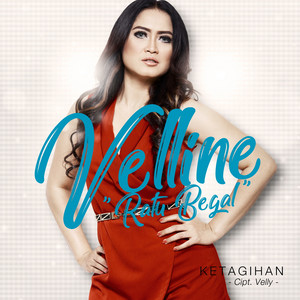 Download Lagu Velline Ratu Begal - Ketagihan MP3 Download Lagu Velline Ratu Begal - Ketagihan MP3