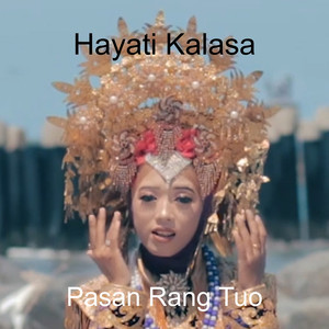 Download Lagu Hayati Kalasa - Pasan Rang Tuo MP3 Download Lagu Hayati Kalasa - Pasan Rang Tuo MP3