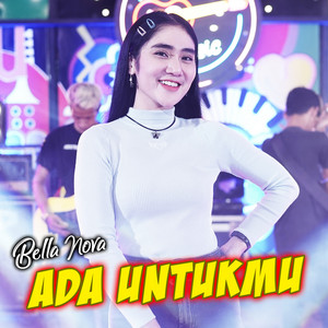 Download Lagu Bella Nova - Ada Untukmu MP3 Download Lagu Bella Nova - Ada Untukmu MP3