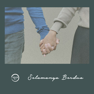 Download Lagu VDYP - Selamanya Berdua MP3 Download Lagu VDYP - Selamanya Berdua MP3