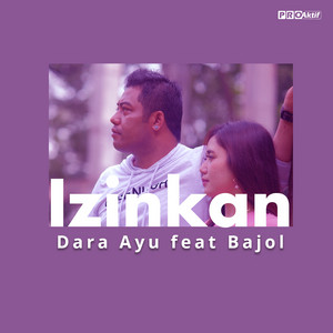 Download Lagu Dara Ayu, Bajol Ndanu - Izinkan MP3