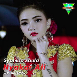Download Lagu Syahiba Saufa - Nyakar Ati MP3 Download Lagu Syahiba Saufa - Nyakar Ati MP3