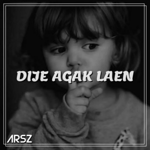 Download Lagu Arsz - Dije Agak Laen MP3 Download Lagu Arsz - Dije Agak Laen MP3