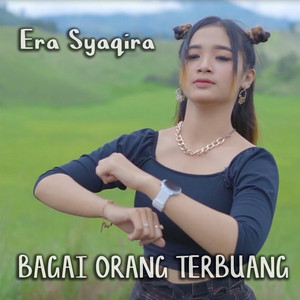 Download Lagu Era Syaqira - Bagai Orang Terbuang MP3 Download Lagu Era Syaqira - Bagai Orang Terbuang MP3