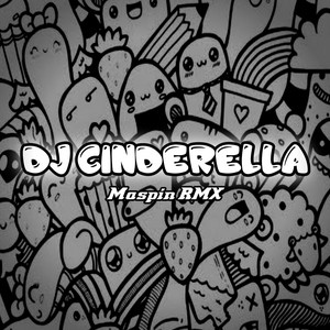 Download Lagu Maspin Rmx - DJ CINDERELLA SLOWBASS MENGKANE MP3 Download Lagu Maspin Rmx - DJ CINDERELLA SLOWBASS MENGKANE MP3