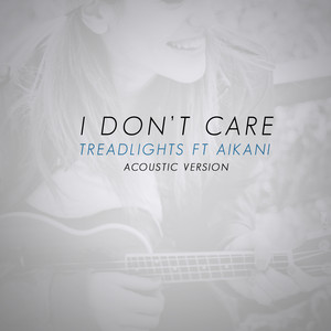 Download Lagu Treadlights, Aikani - I Don't Care MP3 Download Lagu Treadlights, Aikani - I Don't Care MP3