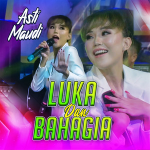 Download Lagu Asti Maudi - Luka Dan Bahagia MP3 Download Lagu Asti Maudi - Luka Dan Bahagia MP3