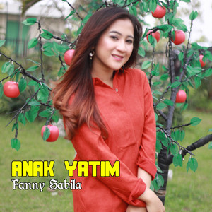 Download Lagu Fanny Sabila - Anak Yatim MP3 Download Lagu Fanny Sabila - Anak Yatim MP3