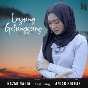 Download Lagu Nazmi Nadia, Anjar Boleaz - Layung Galunggung MP3 Download Lagu Nazmi Nadia, Anjar Boleaz - Layung Galunggung MP3