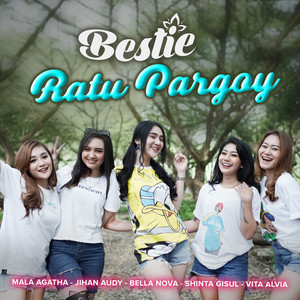Download Lagu Ratu Pargoy - Bestie MP3 Download Lagu Ratu Pargoy - Bestie MP3