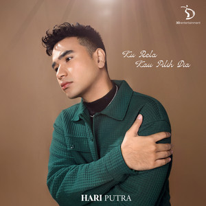 Download Lagu Hari Putra - Ku Rela Kau Pilih Dia MP3 Download Lagu Hari Putra - Ku Rela Kau Pilih Dia MP3