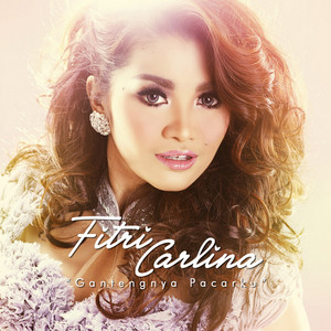 Download Lagu Fitri Carlina - Gantengnya Pacarku MP3 Download Lagu Fitri Carlina - Gantengnya Pacarku MP3