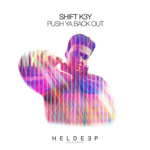 Download Lagu Shift K3Y - Push Ya Back Out MP3 Download Lagu Shift K3Y - Push Ya Back Out MP3