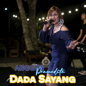 Download Lagu Anggun Pramudita - Dada Sayang MP3 Download Lagu Anggun Pramudita - Dada Sayang MP3