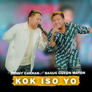 Download Lagu Denny Caknan, Bagus Guyon Waton - Kok Iso Yo MP3 Download Lagu Denny Caknan, Bagus Guyon Waton - Kok Iso Yo MP3