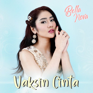 Download Lagu Bella Nova - Vaksin Cinta MP3 Download Lagu Bella Nova - Vaksin Cinta MP3