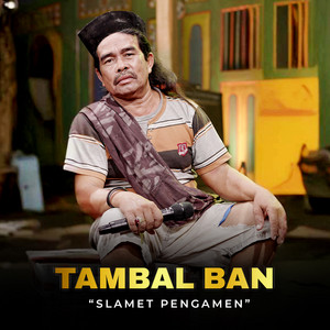 Download Lagu Slamet Pengamen - Tambal Ban MP3 Download Lagu Slamet Pengamen - Tambal Ban MP3