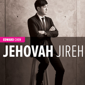 Download Lagu Edward Chen - Jehovah Jireh ( Tuhan Menyediakan ) MP3 Download Lagu Edward Chen - Jehovah Jireh ( Tuhan Menyediakan ) MP3