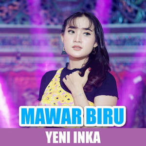 Download Lagu Yeni Inka - Mawar Biru MP3 Download Lagu Yeni Inka - Mawar Biru MP3
