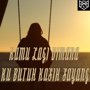 Download Lagu Ade La Muhu RMX - Kamu Lagi Dimana Ku Butuh Kasih Sayang MP3