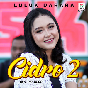 Download Lagu Luluk Darara - Cidro 2 MP3 Download Lagu Luluk Darara - Cidro 2 MP3